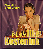 Play Like Kosteniuk Book